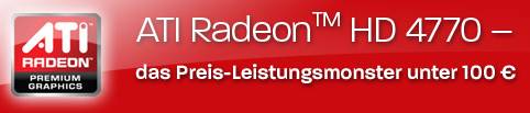 ATI RadeonTM HD 4770 das Preis-Leistungsmonster unter 100 Euro